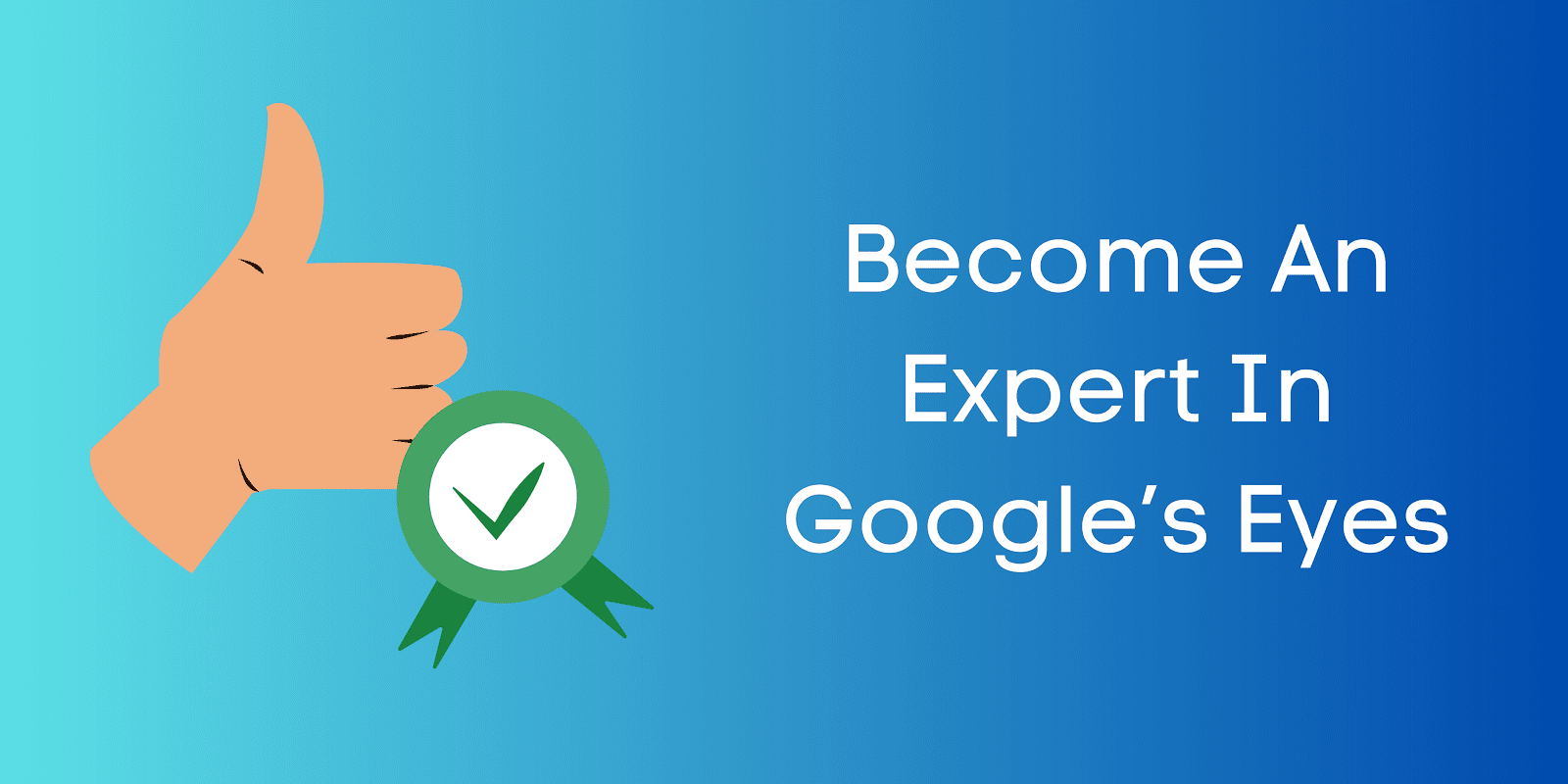 Writing content that is accurate and matches the search intent will make you an authority to Google