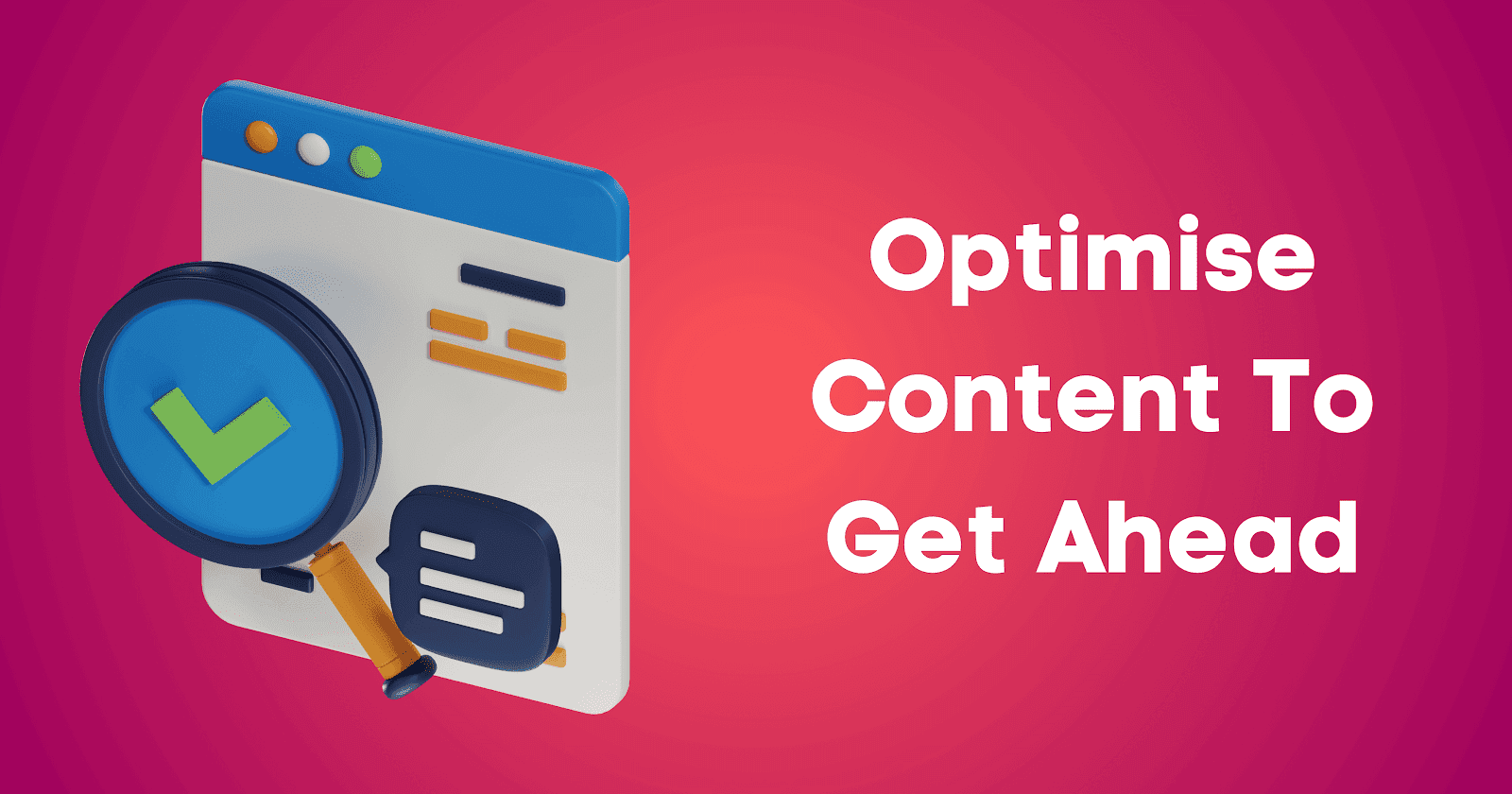 A magnifying glass highlighting areas to optimize in your content.