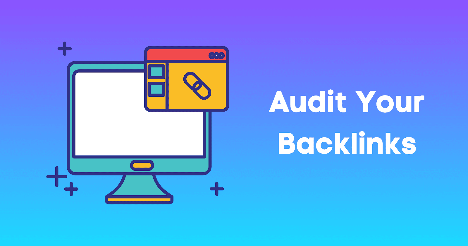 Laptop with links on screen and text showing the need to audit backlinks